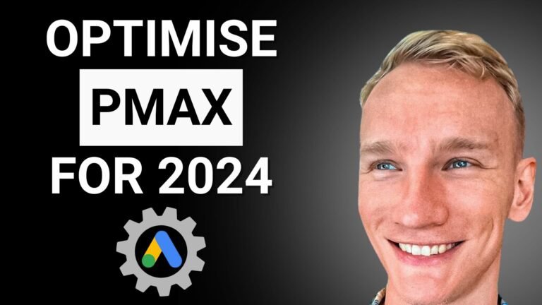 Optimise Google Performance Max for 2024