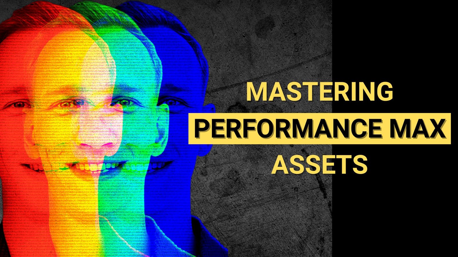 Mastering Performance Max Assets
