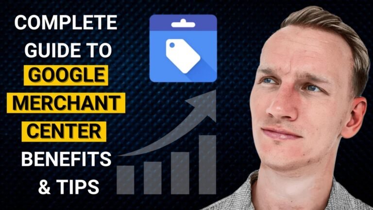 A Complete Guide To Google Merchant Center