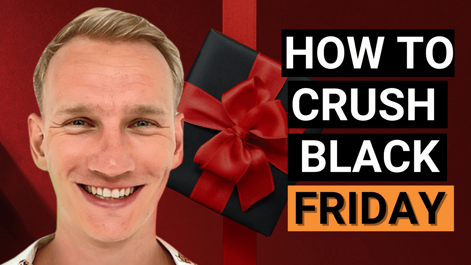 How To Crush Black Friday