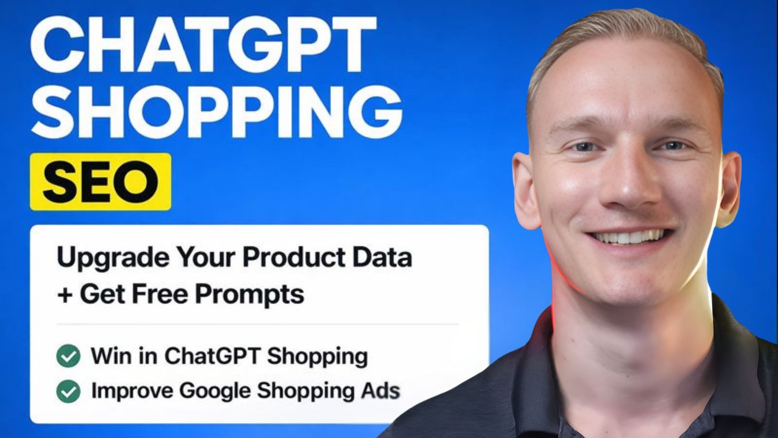 How to Rank in ChatGPT Shopping. Product Data That Also Improves Google Shopping (+ Free Prompts)